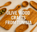 Olive Wood Crafts